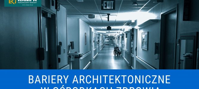 Bariery architektoniczne w Ośrodkach Zdrowia
