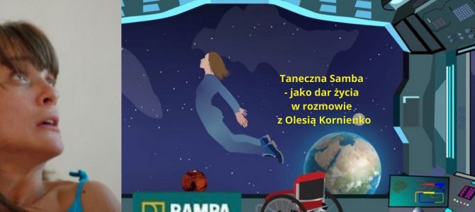 Olesia Kornienko Taneczna Samba – jako dar życia