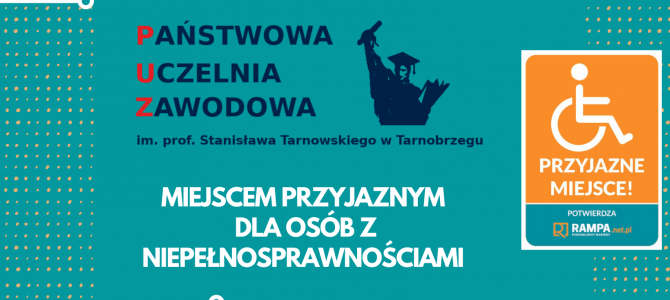 Państwowa Uczelnia Zawodowa im. prof. Stanisława Tarnowskiego w Tarnobrzegu – miejscem przyjaznym dla osób z niepełnosprawnościami